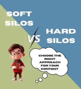 Soft vs Hard Content Silos